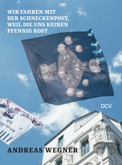 Andreas Wegner – Wir Fahren mit der Schneckenpost, Weil die uns Keinen Pfennig Kost Cover