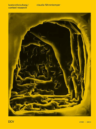 Claudia Fährenkemper – Kontextforschung / Context Research 1980–2022 Cover