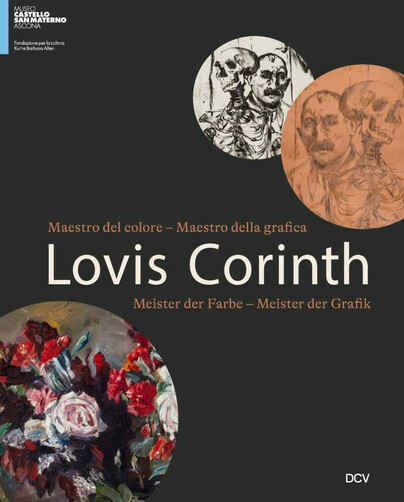 Lovis Corinth – Meister der Farbe – Meister der Grafik / Maestro del Colore – Maestro dela Grafica Cover