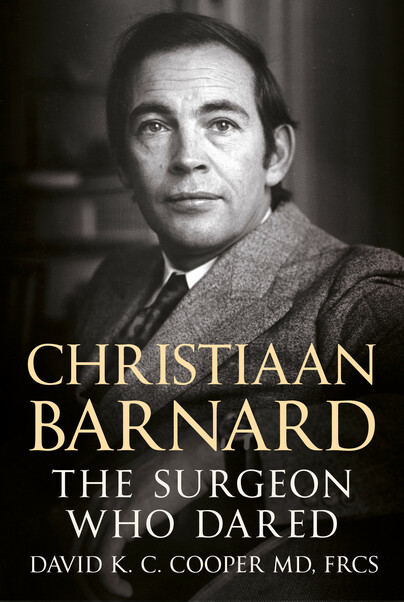 Christaan Barnard - The Surgeon Who Dared