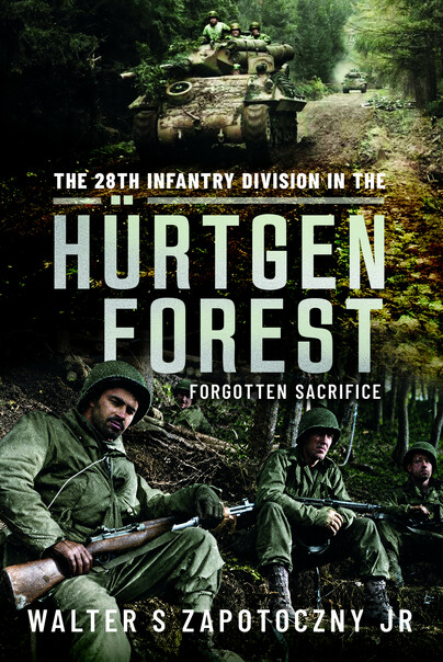 The 28th Infantry Division in the Hürtgen Forest