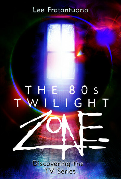 The 80s Twilight Zone: Discovering the TV Series