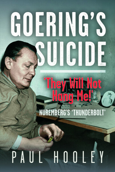 Pen and Sword Books: Goering's Suicide - Hardback