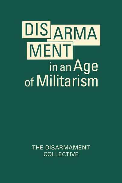 Disarmament in an Age of Militarism Cover