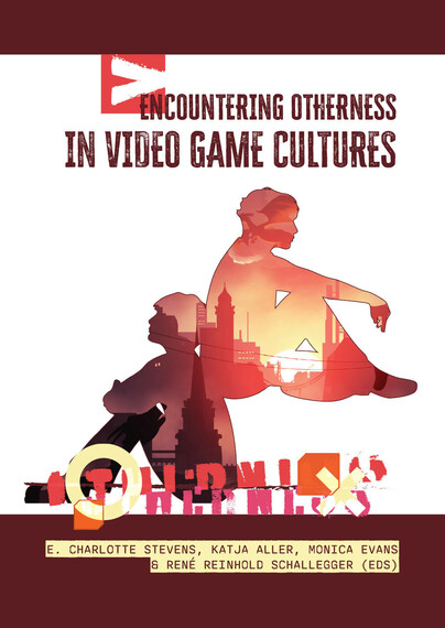 Encountering Otherness in Video Game Cultures Cover