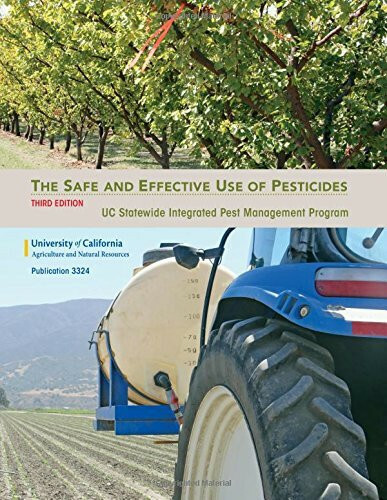 The Safe and Effective Use of Pesticides