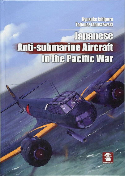 Japanese Anti-Submarine Aircraft in the Pacific War Cover