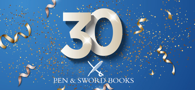 Pen & Sword turns 30!