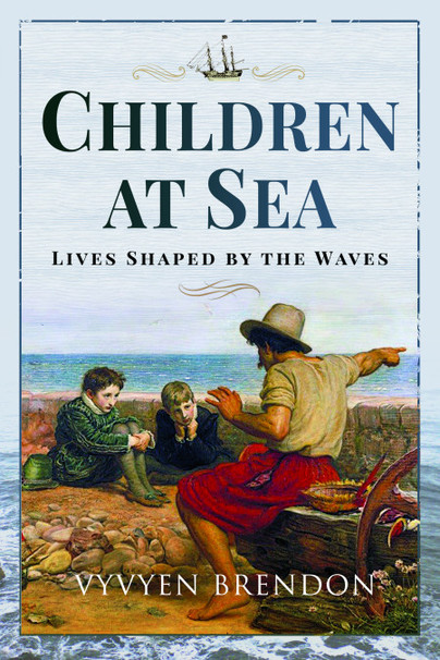 Children at Sea: Lives Shaped by the Waves by Vyvyen Brendon