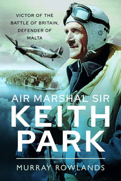 Air Marshal Sir Keith Park: An Introduction