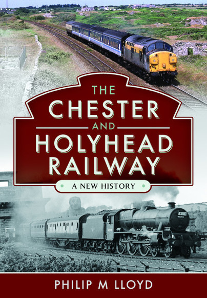 The railway and conflict – a theme in a new book about the Chester and Holyhead Railway