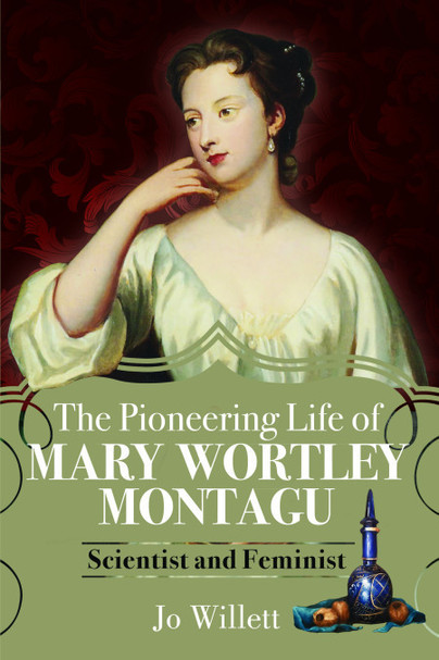 Things you still don’t know about the Vaccine Pioneer Lady Mary Wortley Montagu