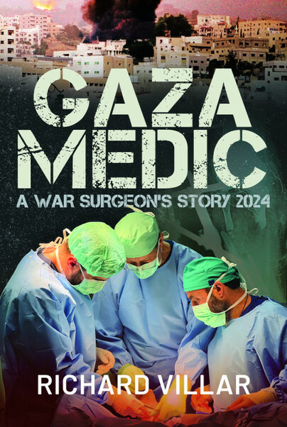 Gaza – a War Surgeon’s Story