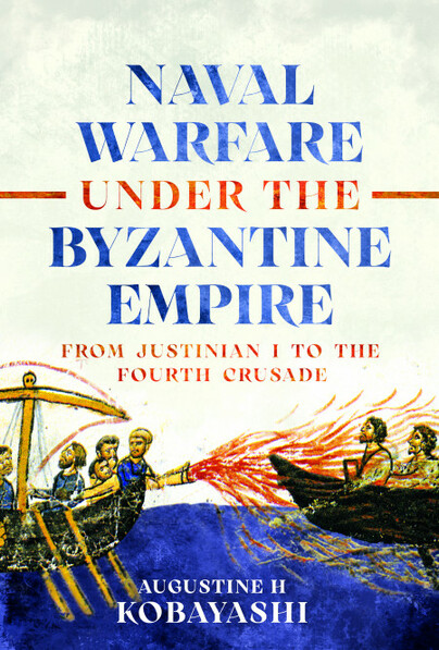 Naval History under the Byzantine Empire