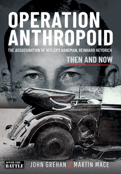 OPERATION ANTHROPOID: The Assassination of Hitler’s Hangman, Reinhard Heydrich