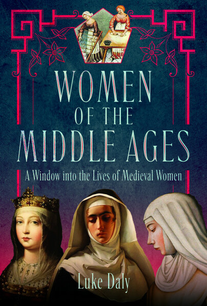 5 Things You Didn’t Know About Medieval Ideas of Women