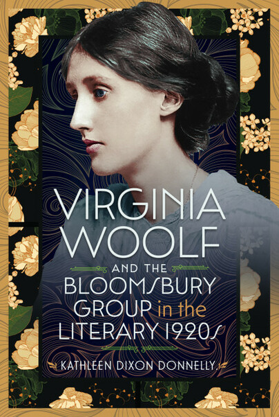 Virginia Woolf and the Bloomsbury Group 100 Years Ago