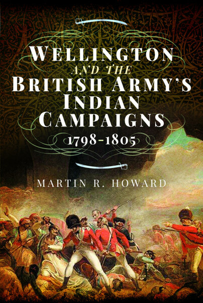 In Slow and Quick Time: The Daily Experience of British Men and Women in Wellington’s Indian Army
